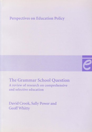 Beispielbild fr The Grammar School Question: A review of research on comprehensive and selective education: 7 (Perspectives on Education Policy, 7) zum Verkauf von WorldofBooks