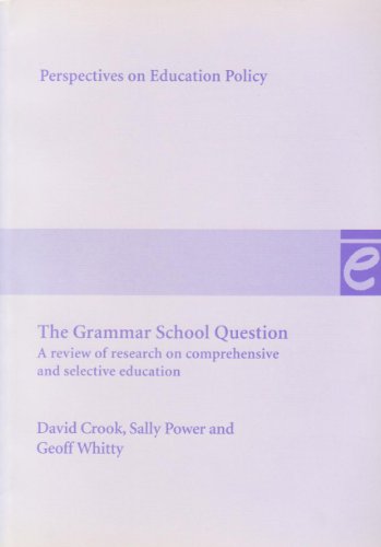 Imagen de archivo de The Grammar School Question: A review of research on comprehensive and selective education: 7 (Perspectives on Education Policy, 7) a la venta por WorldofBooks