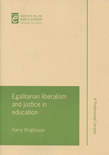 Egalitarian Liberalism and Justice in Education (Education K-12) (9780854736584) by Brighouse, Harry