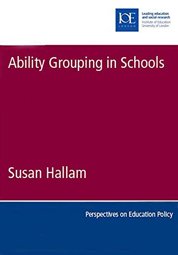 Ability Grouping in Schools (Perspectives on Educational Policy) (9780854736591) by Hallam, Susan