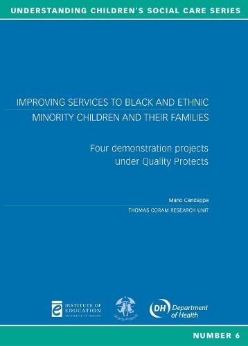 Improving Services to Black and Ethnic Minority Children and Their Families: Four Demonstration Projects ander Quality Protects (Understanding Children's Social Care) (9780854736867) by Candappa, Mano