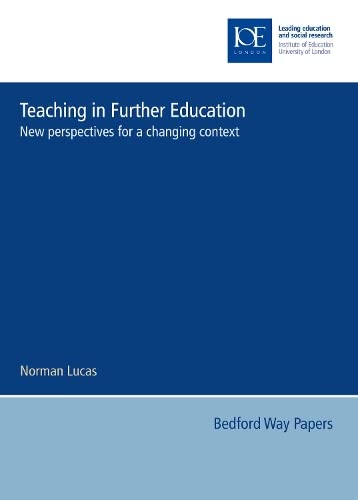 9780854737000: Teaching in Further Education: New perspectives for a changing context: 22 (Bedford Way Papers, 22)