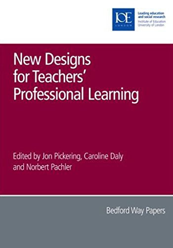 Imagen de archivo de New Designs for Teachers' Professional Learning: 27 (Bedford Way Papers, 27) a la venta por AwesomeBooks