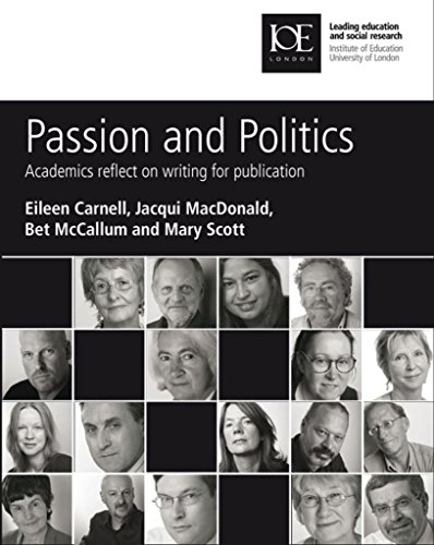 Stock image for Passion and Politics : Academics Reflect on Writing for Publication for sale by Better World Books Ltd