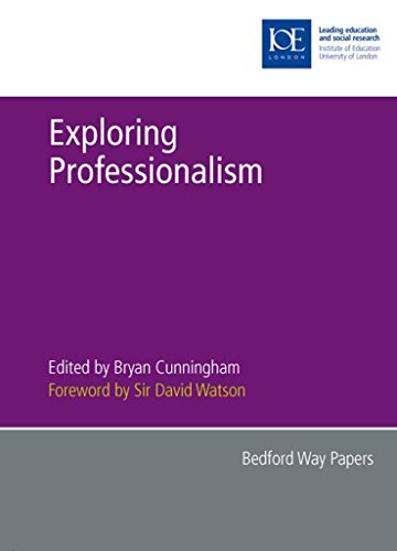 Beispielbild fr Exploring Professionalism: 33 (Bedford Way Papers, 33) zum Verkauf von WorldofBooks