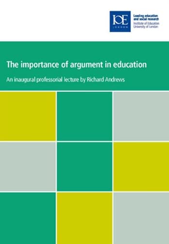 Stock image for The Importance of Argument in Education (IOE Inaugural Professorial Lectures) for sale by Phatpocket Limited