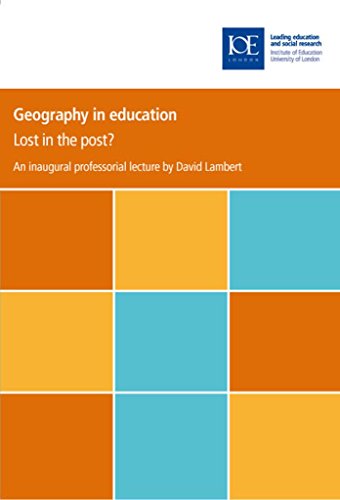 Geography in Education: Lost in the Post? (IOE Inaugural Professorial Lectures) (9780854738571) by Lambert, David