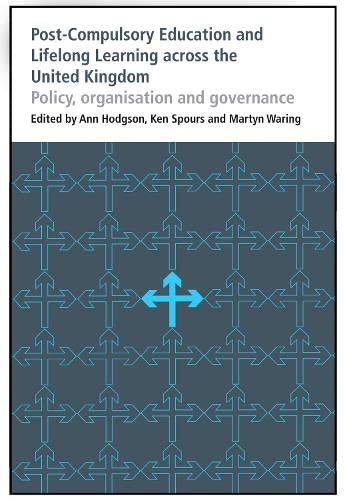 9780854739042: Post-Compulsory Education and Lifelong Learning across the United Kingdom: Policy, organisation and governance: 37 (Bedford Way Papers, 37)