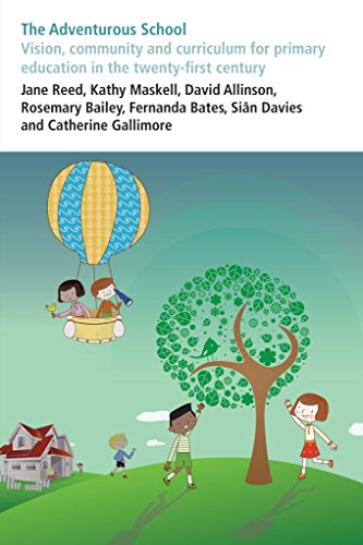 Stock image for The Adventurous School: Vision, community and curriculum for primary education in the twenty-first century for sale by WorldofBooks