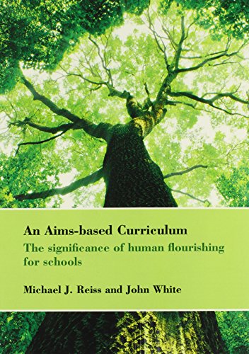 Stock image for An Aims-based Curriculum: The significance of human flourishing for schools: 39 (Bedford Way Papers, 39) for sale by WorldofBooks