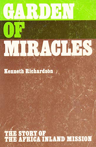 Stock image for Garden of miracles: a history of the African Inland Mission for sale by ThriftBooks-Dallas