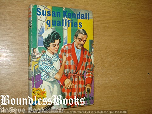 Susan Kendall Qualifies (Career Books) (9780854760572) by Patricia Baldwin