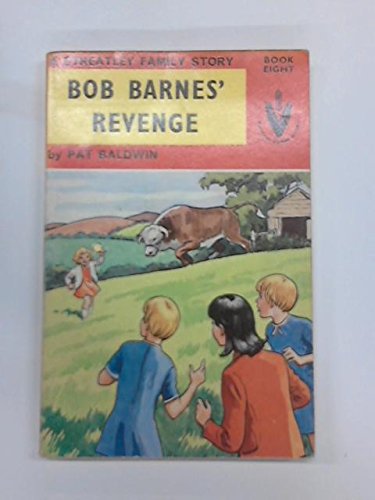 Bob Barnes' Revenge (Streatley Family) (9780854760855) by Patricia Baldwin