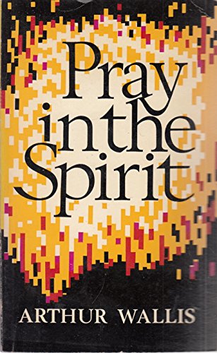 Beispielbild fr Pray in the Spirit zum Verkauf von WorldofBooks
