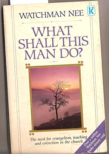 9780854761111: WHAT SHALL THIS MAN DO? With Intro by Angus Kinnear