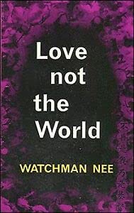 9780854761142: Love Not the World