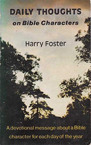 Daily Thoughts on Bible Characters (9780854761302) by Harry Foster