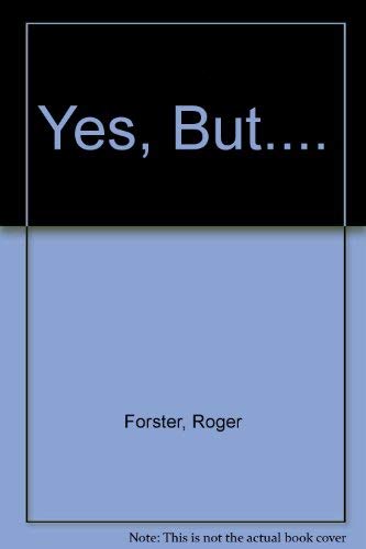 Yes, But.... (9780854761487) by Roger Forster