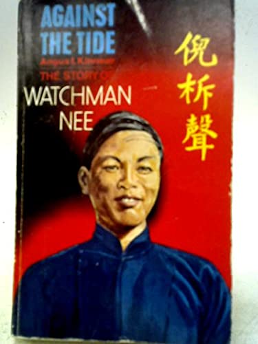 Beispielbild fr Against the Tide: Story of Watchman Nee zum Verkauf von HPB Inc.