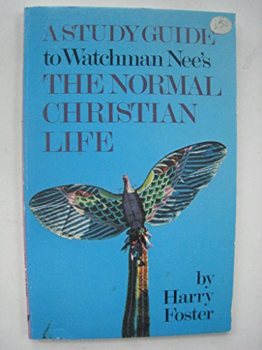 Study Guide to the Normal Christian Life (9780854762507) by Harry Foster