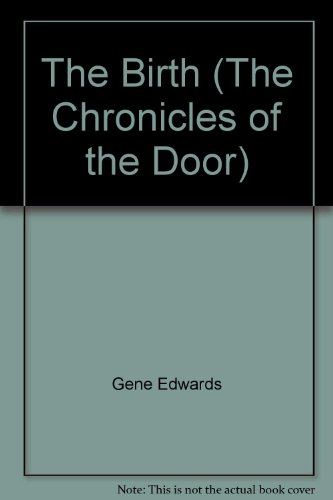 Stock image for The Birth: 1 (The chronicles of the door) for sale by WorldofBooks