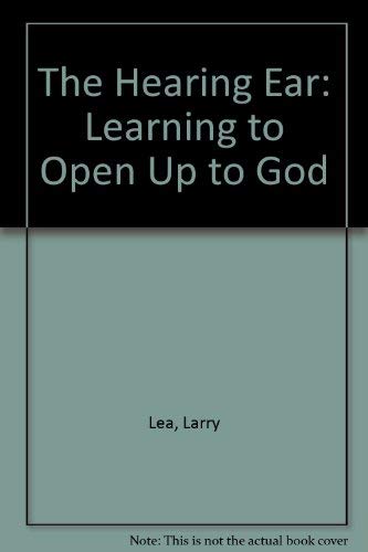 Beispielbild fr The Hearing Ear: Learning to Open Up to God zum Verkauf von WorldofBooks
