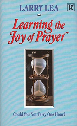 Beispielbild fr Learning the Joy of Prayer zum Verkauf von Greener Books