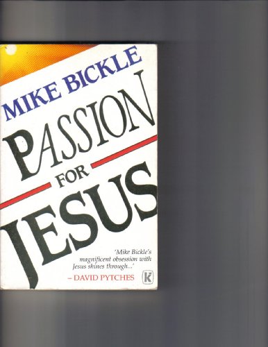 Beispielbild fr Passion for Jesus zum Verkauf von Better World Books