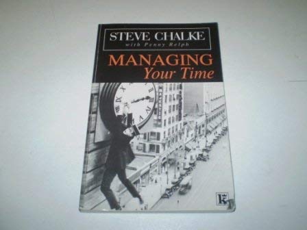 Managing Your Time (9780854764693) by Chalke, Steve; Relph, Penny