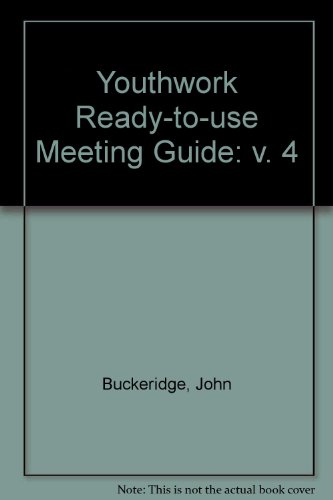 9780854765331: Youthwork Ready-to-use Meeting Guide: v. 4