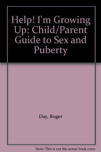 Imagen de archivo de Help! I'm Growing Up: Child/Parent Guide to Sex and Puberty a la venta por AwesomeBooks
