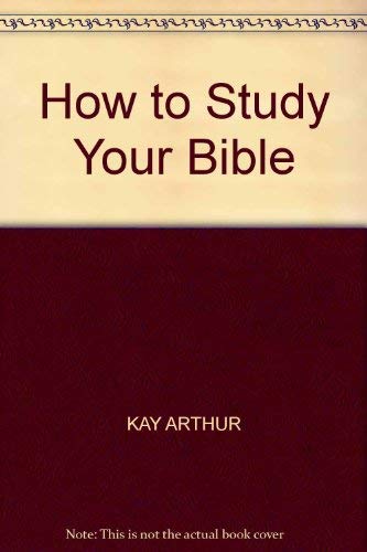 9780854765638: How to Study Your Bible