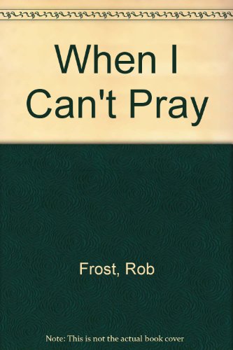 Imagen de archivo de When I Can't Pray a la venta por AwesomeBooks