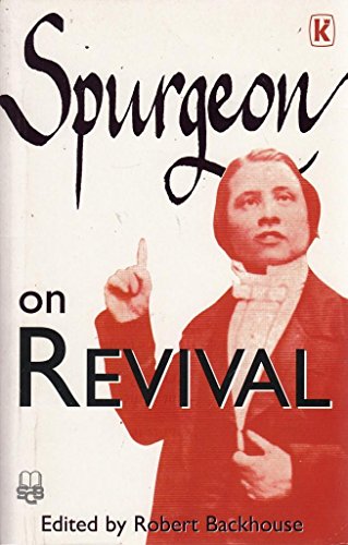 Spurgeon on Revival (9780854766017) by Backhouse, Robert