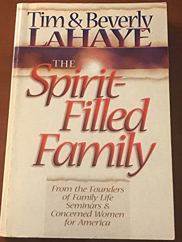 Spirit Filled Family (9780854766413) by Lahaye, B.; Lahaye, T.