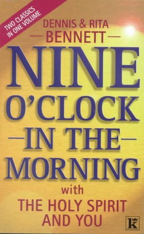 Imagen de archivo de Nine O'Clock in the Morning and the Holy Spirit and You a la venta por WorldofBooks
