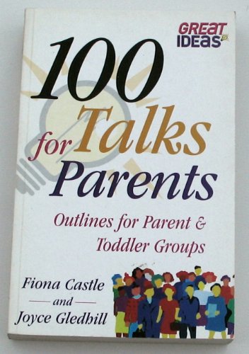 Imagen de archivo de 100 Talks for Parent and Toddler Groups a la venta por Goldstone Books