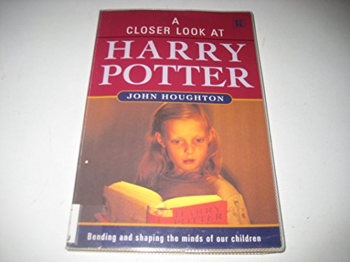 Stock image for A Closer Look at Harry Potter: Bending and Shaping the Minds of Our Children for sale by WorldofBooks