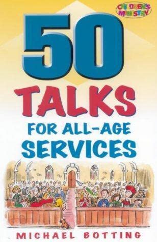 Stock image for 50 Talks for All-age Services for sale by WorldofBooks