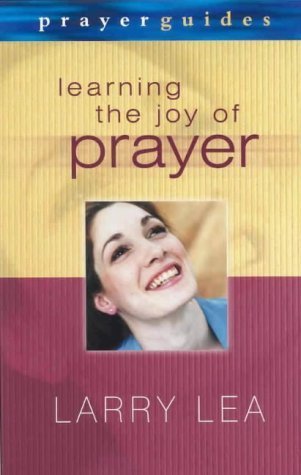 Beispielbild fr Learning the Joy of Prayer zum Verkauf von Goldstone Books