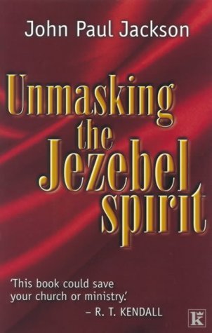 Imagen de archivo de Unmasking the Jezebel Spirit a la venta por WorldofBooks