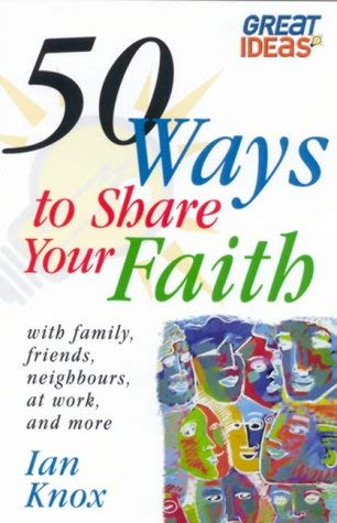Beispielbild fr 50 Ways to Share Your Faith zum Verkauf von WorldofBooks