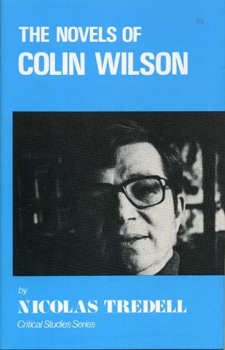 Imagen de archivo de The novels of Colin Wilson (Critical studies series) a la venta por Organic Books