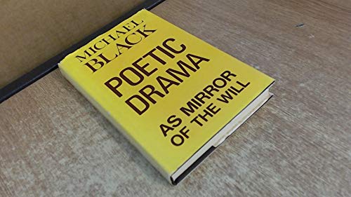 Stock image for Poetic Drama As Mirror of the Will for sale by Better World Books