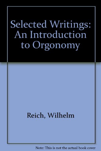 9780854780938: Selected Writings: An Introduction to Orgonomy