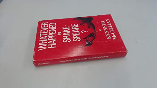 Stock image for WHATEVER HAPPENED TO SHAKESPEARE? for sale by Green Ink Booksellers