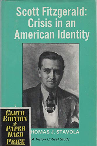 Beispielbild fr Scott Fitzgerald: Crisis in an American Identity. [Vision Critical Studies] zum Verkauf von G. & J. CHESTERS