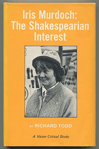 9780854782147: Iris Murdoch: The Shakespearian Interest
