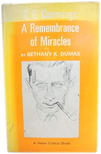 Beispielbild fr E.E. Cummings, a Remembrance of Miracles zum Verkauf von Better World Books