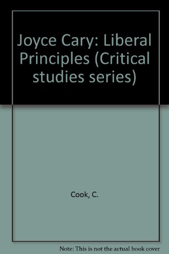 Beispielbild fr Joyce Cary: Liberal Principles. [Critical Studies Series] zum Verkauf von G. & J. CHESTERS